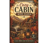 Cozy Cabin Word Search: Word Searches With Easy to Read Print about Rustic Cabin Retreat, Mountain Lodge Escape, Lakeside Living and More | 6x9 ... Gifts for Vacations, Holidays and Free Times
