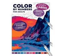Cozy Cabins Color by Numbers for Adults: Relaxing & Nostalgic Country Retreats | Coloring Book of Remote Cabins in Nature - For Markers or Colored ... for Adults: An Alcohol Marker Coloring Book)