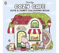 Cozy Cafe: A cute and comfy colouring book to unwind with, from the Number One bestselling author (Coco Wyo)
