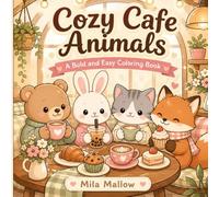 Cozy Cafe Animals: A Bold and Easy Coloring Book