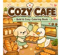Cozy Cafe Coloring Book: 45 Unique Bold and Cozy Pages with Cute Animals, Sweet Desserts, Warm Drinks, and Cozy Bakery Fun