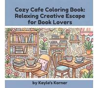 Cozy Cafe Coloring Book: Relaxing Creative Escape for Book Lovers
