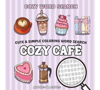 Cozy Café Coloring Word Search: A Cute and Relaxing Coffee Themed Puzzle & Coloring Book for Adults, Teens, and Kids