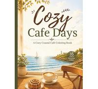 Cozy Cafe Days: A Cozy Coastal Cafe Coloring Book (Cozy Days Collection)