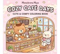 Cozy Café Days: Bold and Easy Relaxation Coloring Book with Simple Designs for Adults and Teens - Cozy Café Scenes for Stress Relief and Mindful Coloring (The Cozy Kawaii Escapes)