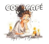 Cozy Café Girls Coloring Book: Adorable Beautiful Café Scenes with Cute Girls, Sweet Treats, and Relaxing Moments for Adults and Teens