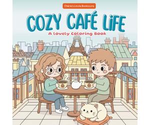 Cozy Café Life: Cute European City Café Coloring Book with Girls, Cats & Coffee - 40 Cozy Line Art Pages for Adults and Teens (Bold - Mindful Coloring Books)
