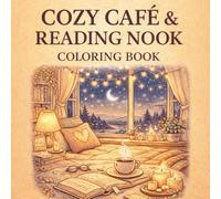 Cozy Café & Reading Nook Coloring Book: Bold and Easy Hygge Designs for Adults and Teens - Relaxing Cute Scenes for Stress Relief