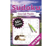 Cozy Cafe Sudoku: Easy to Hard Puzzles to Enjoy at a Cafe With a Coffee!