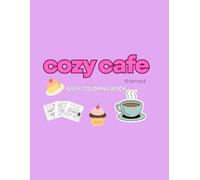 Cozy Cafe Themed Easy Coloring Book