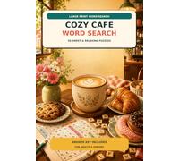 Cozy Cafe Word Search Book: 50 Large Print Puzzles with Sweet Treats, Drinks & Relaxing Cafe Themes