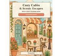 Cozy Cafés & Scenic Escapes: Bold & Easy Coloring Book