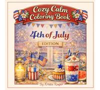 Cozy Calm Coloring Book 4th of July Edition