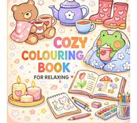 Cozy Calm Coloring Book for Relaxation: Simple Cute Big Designs for Stress Relief, Peaceful Minds & Joyful Coloring