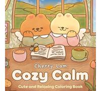Cozy Calm: Cute and Relaxing Coloring Book
