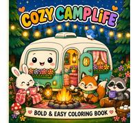 Cozy Camp Life: Bold & Easy Kawaii Coloring Book Featuring Cute Camping Scenes, Cozy RV Life, Forest Friends, Campfires, Nature, and Relaxing Outdoor Adventures