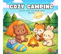 Cozy Camping Coloring Book: 30 Big, Bold & Easy Camping Scenes to Color - Cute Animals, Campfires & Cozy Nights Outdoors for Kids, Adults & Beginners (Bold & Easy Cozy Coloring)