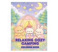 Cozy Camping Friends: A Cute Coloring Book with Adorable Animal Characters, Simple and Relaxing Designs for Adults and Teens