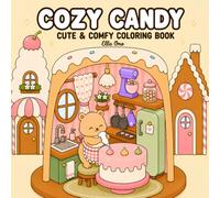 Cozy Candy Coloring Book: Coloring Book for Adults and Teens, Cozy Candy Designs Featuring an Adorable Hamster for Stress Relief and Relaxation