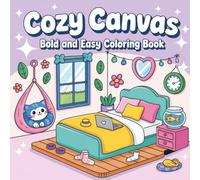 Cozy Canvas Bold & Easy Coloring Book for Adults and Teens: Easy Relaxing Coloring Book for Adults and Kids, Perfect for Relaxation and Stress Release