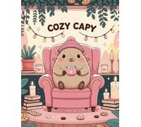 Cozy Capy: A Cute Capybara Coloring Book for Kids and Families: Cozy Everyday Moments in Bold, Easy Pages