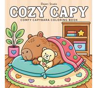Cozy Capy: Comfy Capybara Coloring Book for Kids and Adults Featuring Cute Character in Relaxing Activities