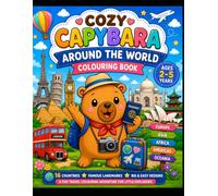 Cozy Capybara Around the World: 16 Fun Countries to Explore and Color! Big & Easy Travel Adventures for Ages 2-5