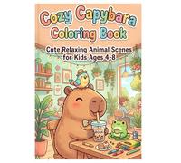 Cozy Capybara Coloring Book: 75 Cute and Relaxing Capybara Coloring Pages for Kids Ages 4-8