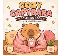 Cozy Capybara Coloring Book: Bold & Easy Relaxing Coloring Pages for Stress Relief and Calm