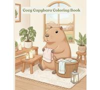 Cozy Capybara Coloring Book: Cute & Cozy Coloring for Relaxation