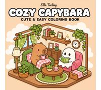 Cozy Capybara Coloring Book: Cute & Easy Coloring Book with Cozy Animal Rooms, Relaxing Scenes and Stress Relief Fun for Kids, Teens and Adults (Cozy Animal Corners Coloring Series)