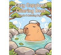 Cozy Capybara Coloring Book: Simple & Relaxing Pages