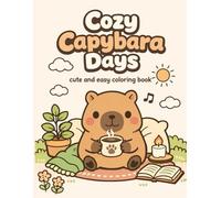 Cozy Capybara Days: Cute & Easy Stress-Relief Coloring Book (Easy Breezy Bold)