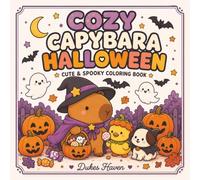 Cozy Capybara Halloween: A Bold and Easy Coloring Book with 40 Cute Capybara Halloween Adventures, Pumpkins, Costumes, Candy and Cozy Fall Fun for Kids (The Halloween Coloring Book Series)