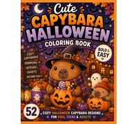 COZY CAPYBARA HALLOWEEN Coloring Book: Bold & Easy Cozy Halloween Capybara Designs for Kids, Teens & Adults (Cozy Halloween Coloring Book Series)