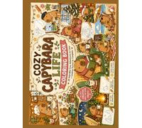 Cozy Capybara Life - Coloring Book with 70+ simple coloring pages of cute animals: Escape the stress of everyday life and rediscover your creativity