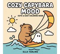 Cozy Capybara Mood: Cute & Easy Coloring Book: 40 Simple Designs for Kids & Adults