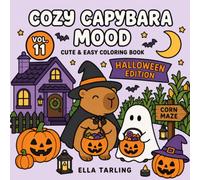 Cozy Capybara Mood Vol. 11: Halloween Edition - Cute & Easy Coloring Book: With 40 Simple Spooky Adventures for Kids & Adults