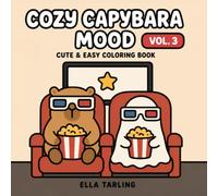 Cozy Capybara Mood Vol. 3: Cute & Easy Coloring Book: 40 Simple Cozy Adventures for Kids & Adults