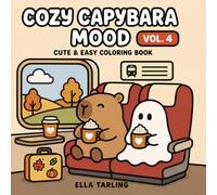 Cozy Capybara Mood Vol. 4: Cute & Easy Coloring Book: 40 Simple Travel Adventures for Kids & Adults