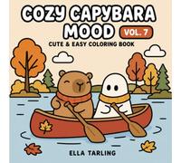 Cozy Capybara Mood Vol. 7: Cute & Easy Coloring Book: 40 Simple Outdoor Adventures for Kids & Adults