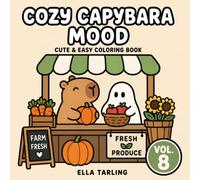 Cozy Capybara Mood Vol. 8: Cute & Easy Coloring Book: 40 Simple Farm & Harvest Designs for Kids & Adults