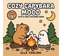 Cozy Capybara Mood Vol. 9: Cute & Easy Coloring Book: 40 Simple Camping Adventures for Kids & Adults