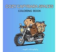 COZY CAPYBARA SPACES COLORING BOOK: A Cute and Relaxing Coloring Adventure for Kids and Adults with 50+ Easy-to-Color Pages