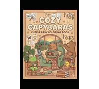 Cozy Capybaras Cute & Easy Coloring Book: Cozy Capybaras Cute
