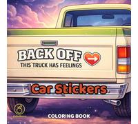 Cozy Car Stickers: 40 Funny & Relatable Bumper Sticker Designs to Color - Classic Cars, Modern Rides & Driver Humor