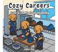 Cozy Careers: A Fun and Relaxing Coloring Book for Kids and Adults with Bold and Comfy Designs (Cozy Corner Coloring)