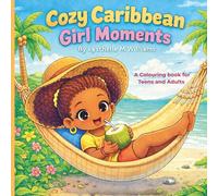 Cozy Caribbean Girl Moments: A Colouring Book for Adults and Teens