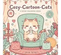 Cozy Cartoon Cats: A Scene Coloring Book