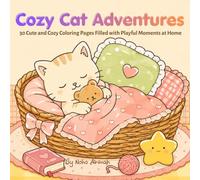 Cozy Cat Adventures: 30 Cute Coloring Pages Filled with Playful Moments at Home